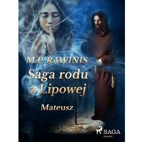 Marian piotr rawinis Saga rodu z lipowej 33: mateusz