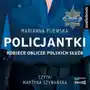 Policjantki. kobiece oblicze polskich służb Marianna fijewska Sklep on-line