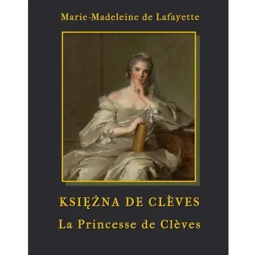 Marie-madeleine lafayette Księżna de cleves - la princesse de cleves