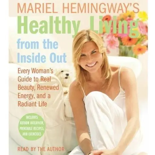 Mariel Hemingway's Healthy Living from the Inside Out