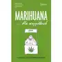 Marihuana … dla wszystkich. Lecznicze zastosowanie konopi Sklep on-line