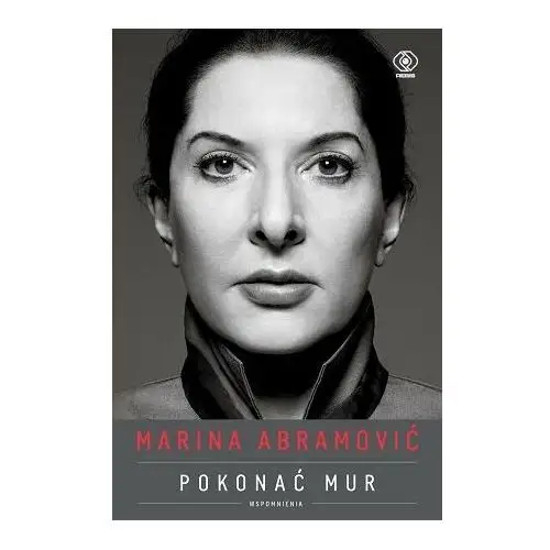 Marina Abramović Pokonać mur Wspomnienia - Marina Abramović,208KS (9310304)