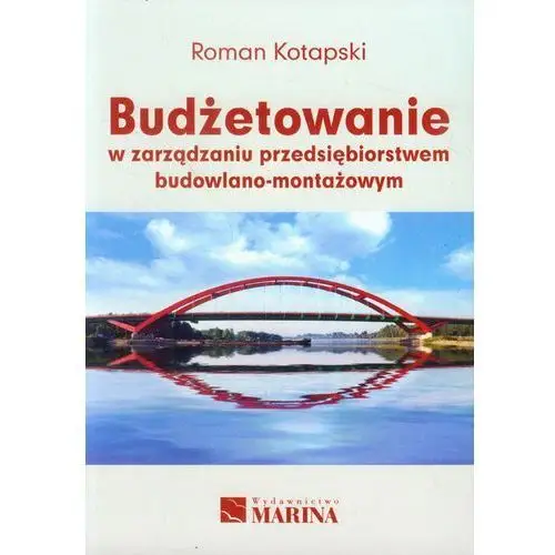 Budżetowanie w zarządzaniu przedsięb. bud. - mont. Marina