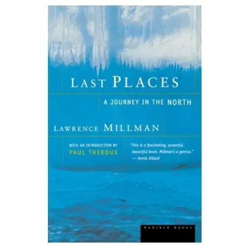 Last places: a journey in the north Mariner books