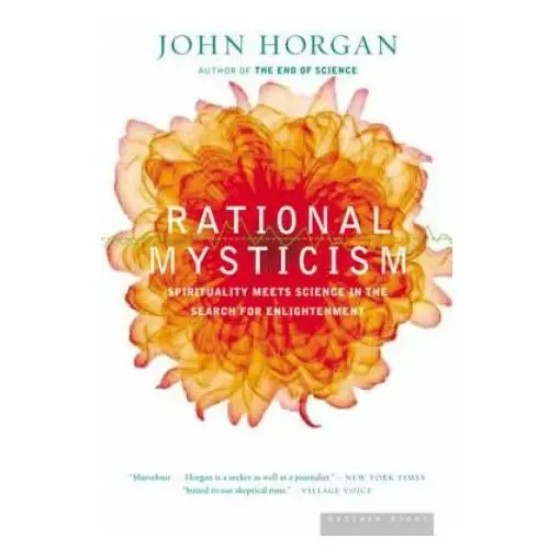 Rational Mysticism: Dispatches from the Border Between Science and Spirituality