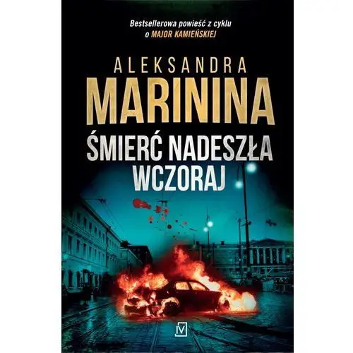 Marinina aleksandra Śmierć nadeszła wczoraj