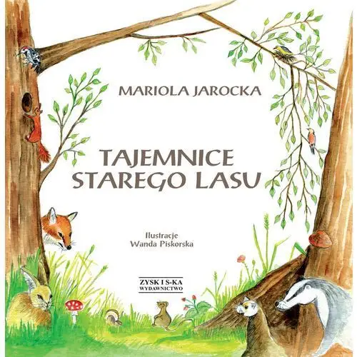 Tajemnice starego lasu Mariola jarocka