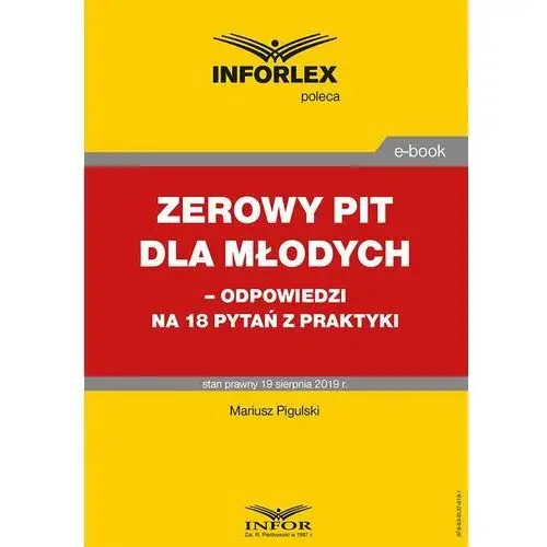 Mariusz pigulski Zerowy pit dla młodych- odpowiedzi na 18 pytań z praktyki