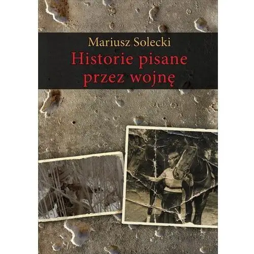 Historie pisane przez wojnę, 152877