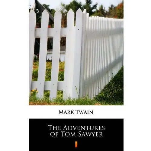 Mark twain The adventures of tom sawyer