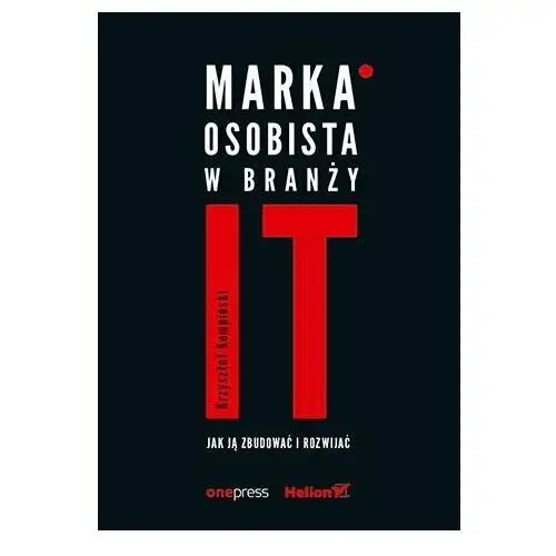 Marka osobista w branży IT. Jak ją zbudować i rozwijać