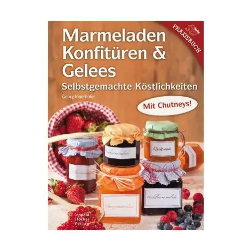 Marmeladen, Konfitüren & Gelees