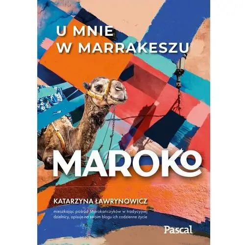 Maroko. U mnie w Marrakeszu