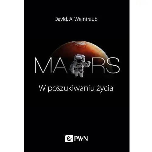 Mars. W poszukiwaniu życia