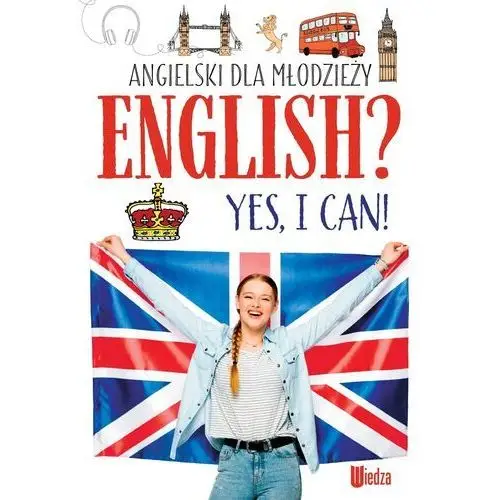 English? yes, i can! angielski dla młodzieży Marta machałowska