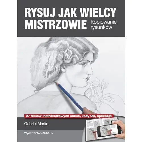 Martín gabriel Rysuj jak wielcy mistrzowie kopiowanie rysunków