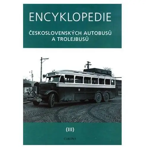 Encyklopedie československých autobusů a trolejbusů iii Martin harák