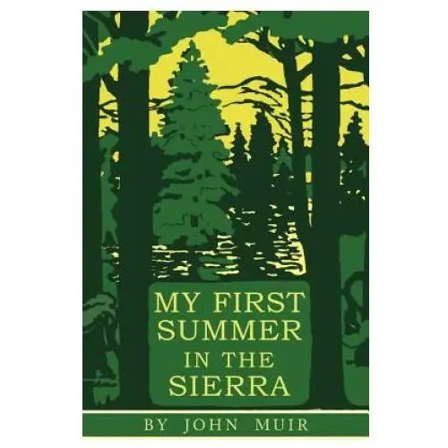 My First Summer in the Sierra