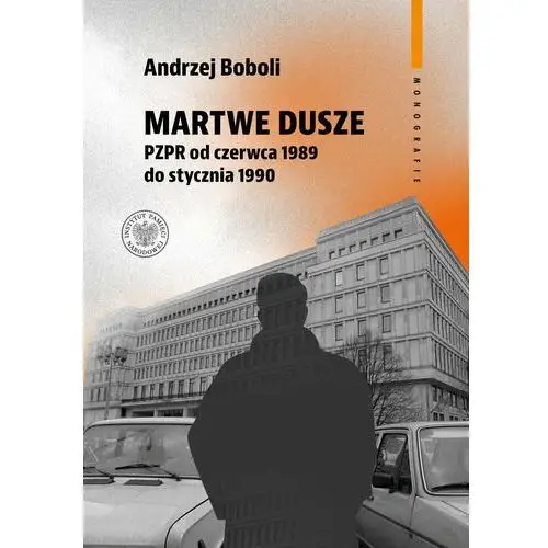 Martwe dusze PZPR od czerwca 1989 do stycznia 1990