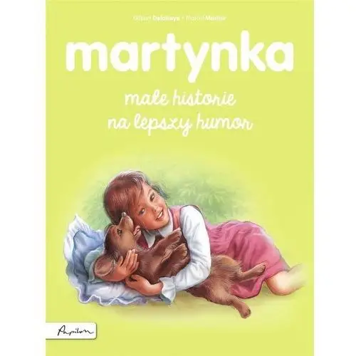 Martynka. Małe historie na lepszy humor