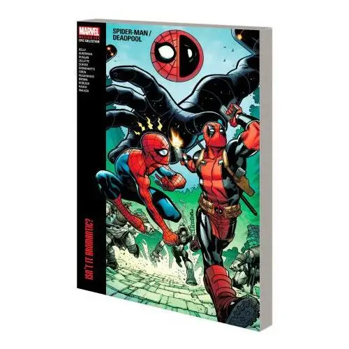 Spider-Man/Deadpool Modern Era Epic Collection: Isn't It Bromantic