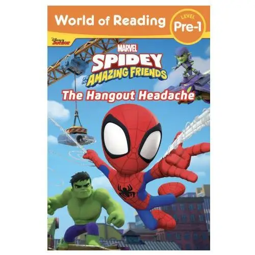 Marvel comics group World of reading: spidey and his amazing friends: the hangout headache