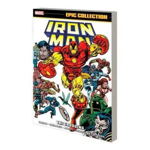 Marvel Iron man epic collection: the crossing