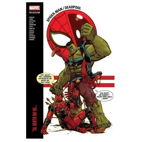 Marvel Spider-man/deadpool modern era epic collection: 'til death do us