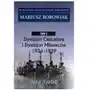 Marynarka Woj.T.2 Dywizjon Ćwiczebny i Dywizjon Minowców 1921-1939 Borowiak Mariusz Sklep on-line