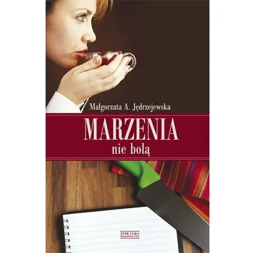 Marzenia nie bolą