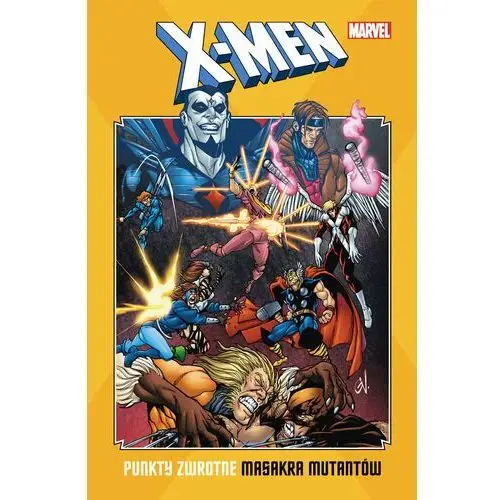 Masakra mutantów. X-Men. Punkty zwrotne