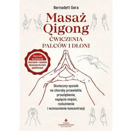 Masaż Qigong - ćwiczenia palców i dłoni