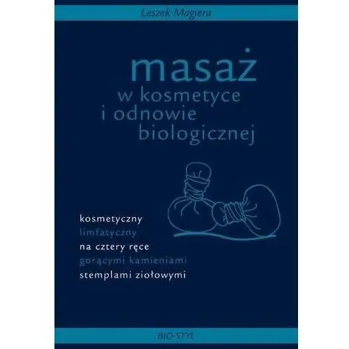 Masaż w kosmetyce i odnowie biologicznej