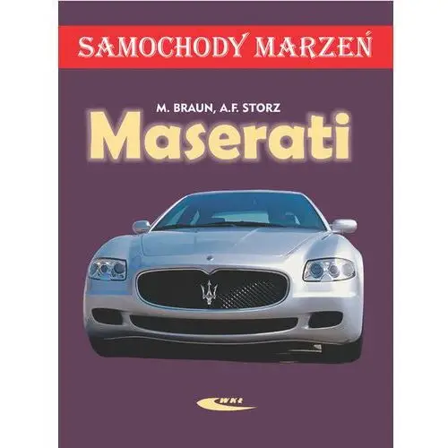 Maserati. samochody marzeń Wydawnictwa komunikacji i łączności wkł