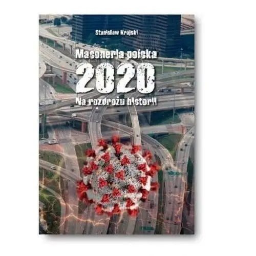 Masoneria polska 2020 Na rozdrożu historii