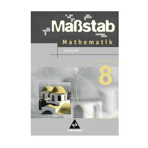 Maßstab 8. Mathematik. Arbeitsheft. Hauptschule Nordrhein-Westfalen