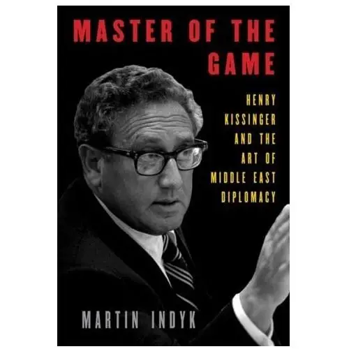 Master of the Game Indyk Martin S., Lieberthal Kenneth G., O'Hanlon Michael E