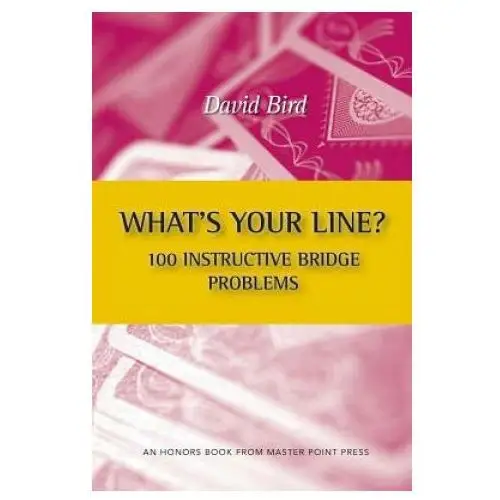 What's Your Line? 100 Instructive Bridge Problems