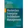Masterclass Enterprise Architecture Management Jung, Jurgen; Fraunholz, Bardo Sklep on-line
