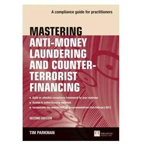 Mastering Anti-Money Laundering and Counter-Terrorist Financing Parkman, Tim