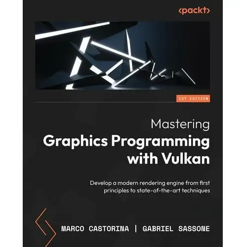 Mastering Graphics Programming with Vulkan