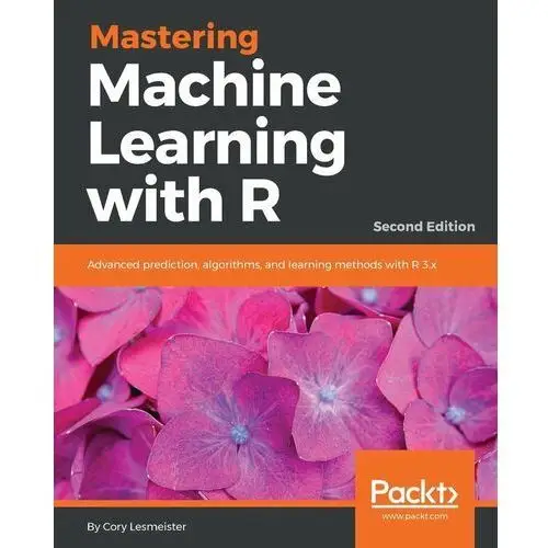 Mastering Machine Learning with R