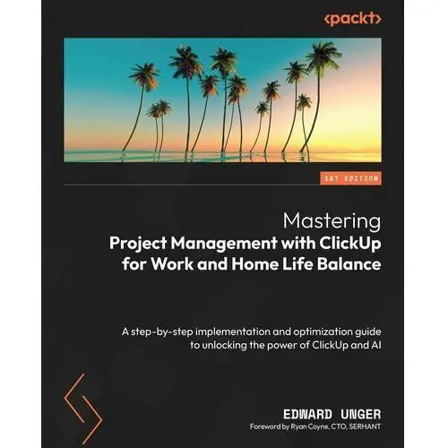 Mastering Project Management with ClickUp for Work and Home Life Balance