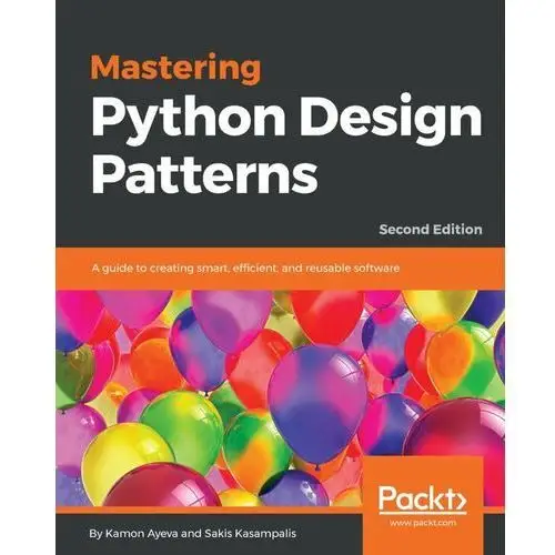 Mastering Python Design Patterns