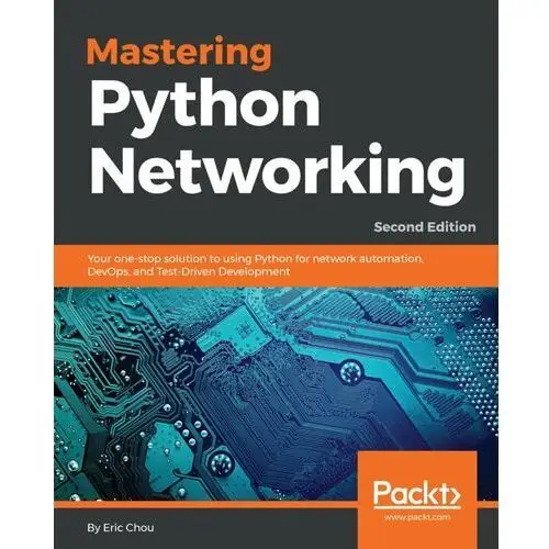 Mastering Python Networking