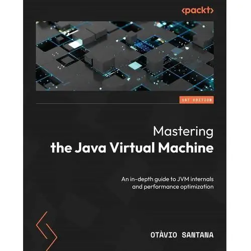 Mastering the Java Virtual Machine