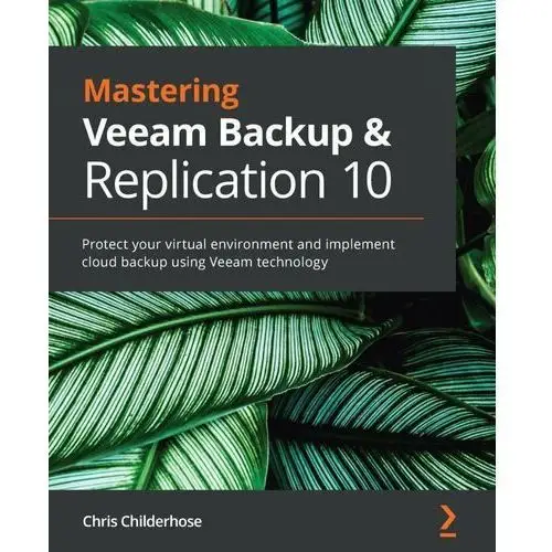 Mastering Veeam Backup & Replication 10