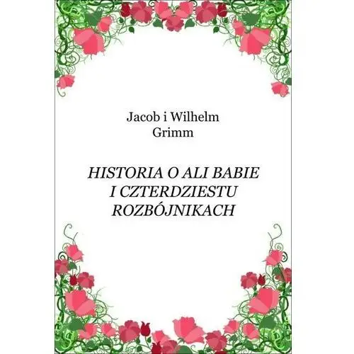 Historia o ali babie i czterdziestu rozbójnikach