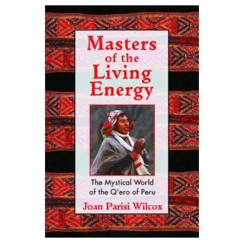 Masters of the living energy Inner traditions bear and company