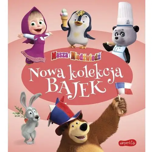 Masza i niedźwiedź. nowa kolekcja bajek Harperkids /harpercollins